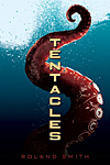 Tentacles, by Roland Smith